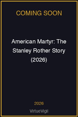 American Martyr: The Stanley Rother Story (2026) poster